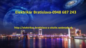 Opravy a montáž elektroinštalácií -Bratislava